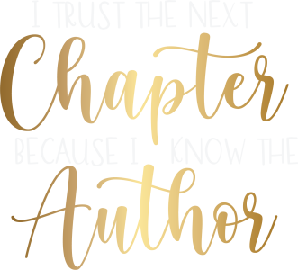 i_trust_the_next_chapter